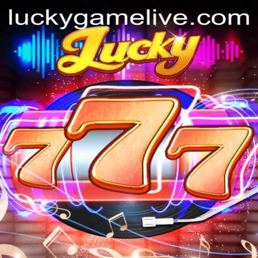 Unveiling the Excitement of Lucky777 - A Journey into LuckyGame