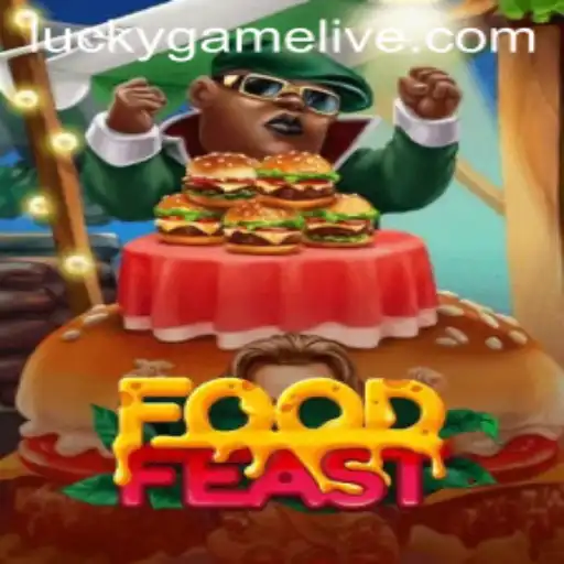 Discovering FoodFeast: The LuckyGame Everyone's Talking About