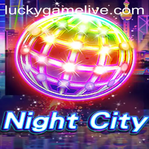 Discover the Thrills of NightCity: The Upcoming LuckyGame Phenomenon