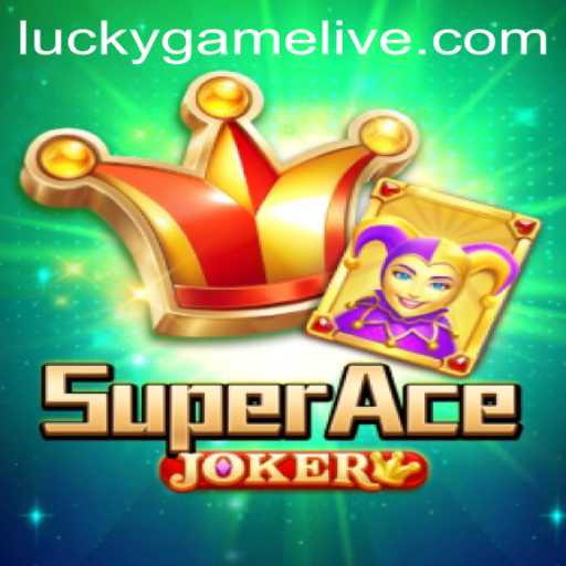 Exploring SuperAceJoker: The Ultimate LuckyGame Experience